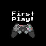 First Play!